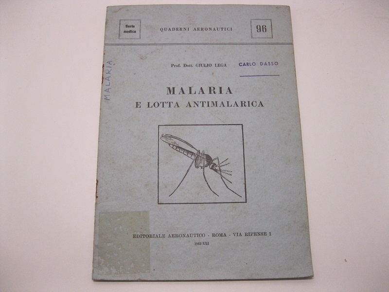 Malaria e lotta antimalarica. Quaderni aereonautici.